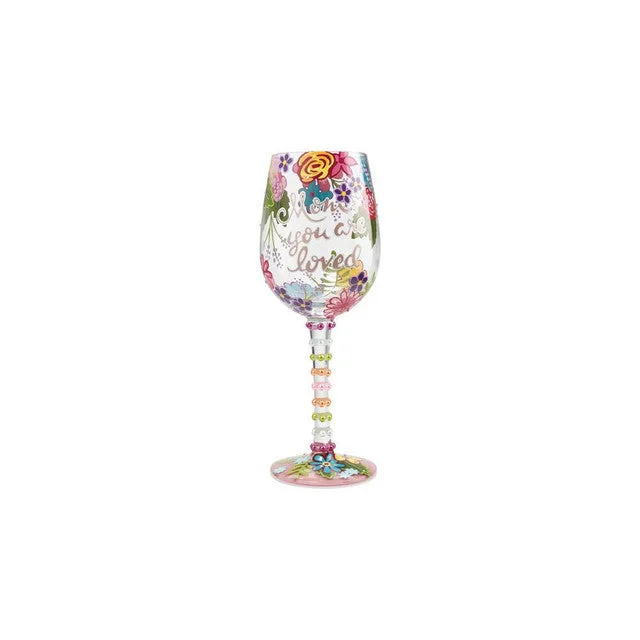 Lolita Wine Glass Mom You Are Loved