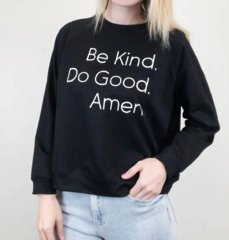 Be Kind. Do Good. Amen. Sweatshirt In Black