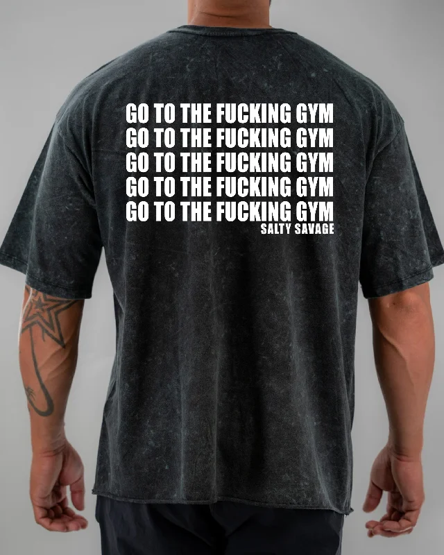 Salty Savage Unisex “GO TO THE FUCKING GYM” Oversized Tall Crew Tee